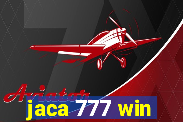 jaca 777 win