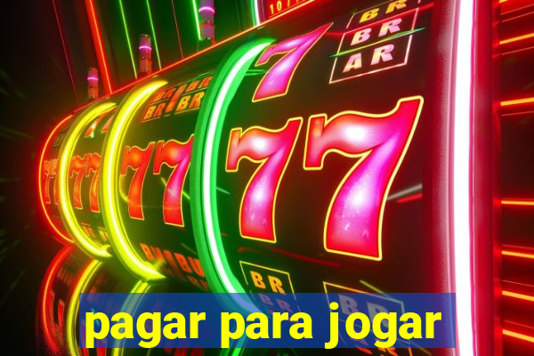 pagar para jogar