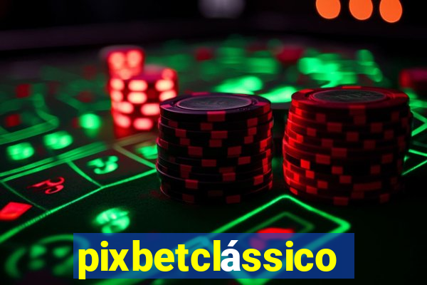 pixbetclássico