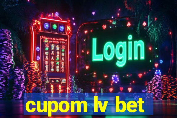 cupom lv bet