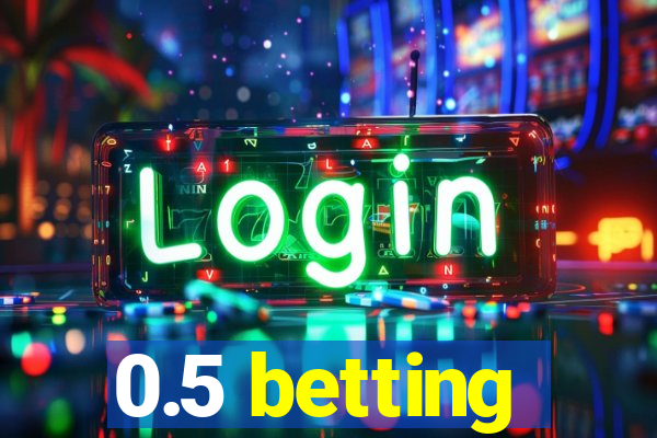 0.5 betting