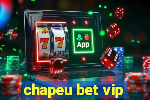 chapeu bet vip