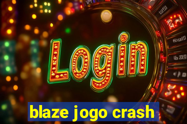 blaze jogo crash