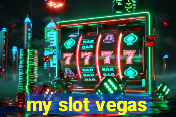 my slot vegas