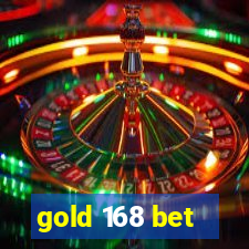 gold 168 bet