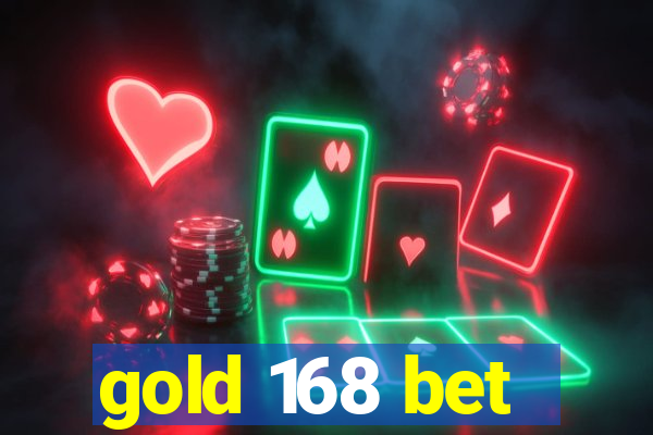 gold 168 bet