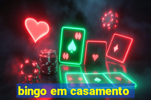 bingo em casamento