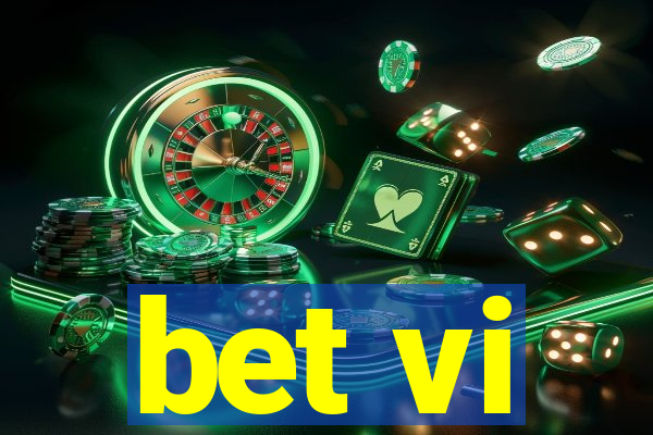 bet vi