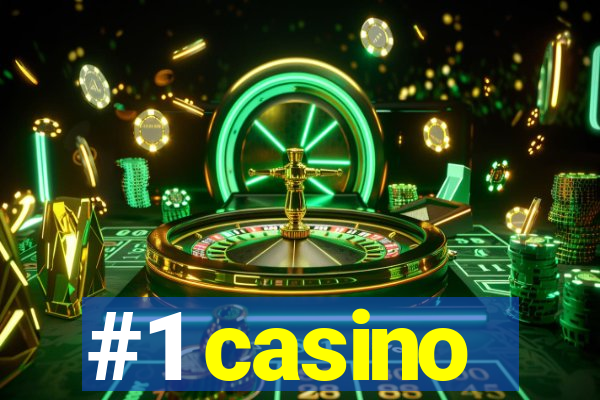 #1 casino