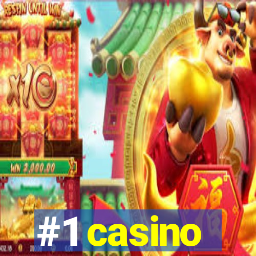 #1 casino