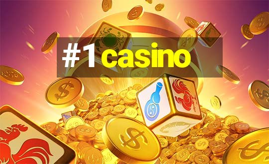 #1 casino