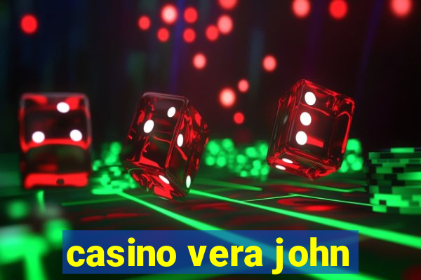 casino vera john