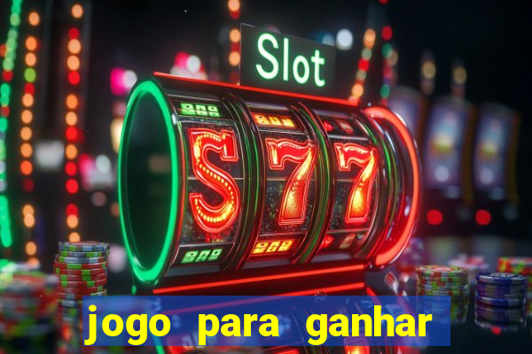 jogo para ganhar dinheiro de verdade no pix sem deposito