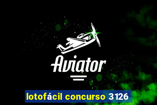 lotofácil concurso 3126