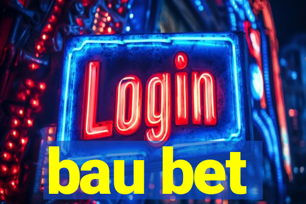 bau bet