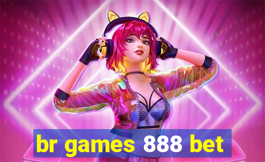 br games 888 bet