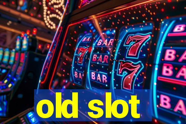 old slot