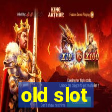 old slot