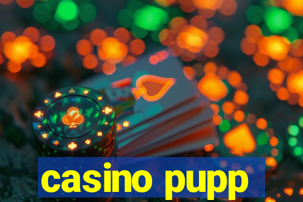 casino pupp