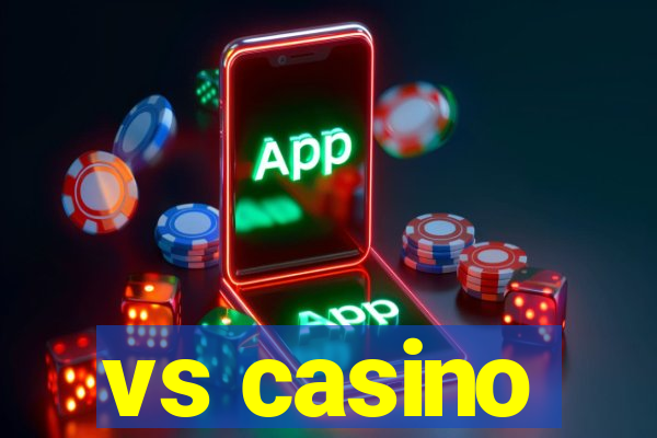 vs casino