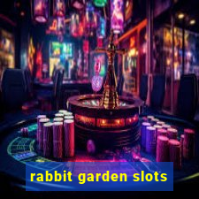 rabbit garden slots