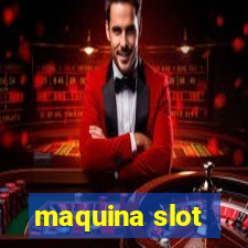 maquina slot