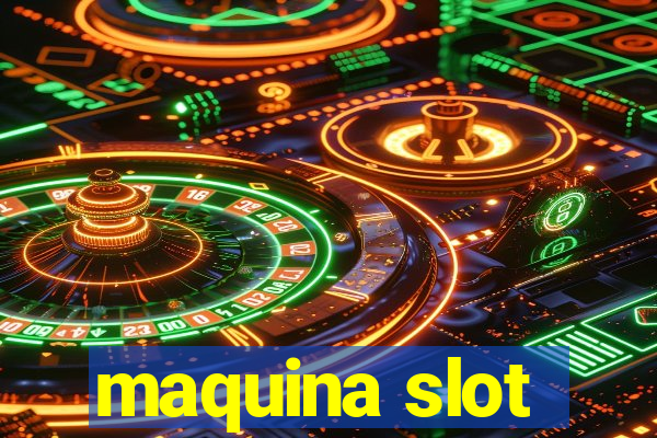 maquina slot