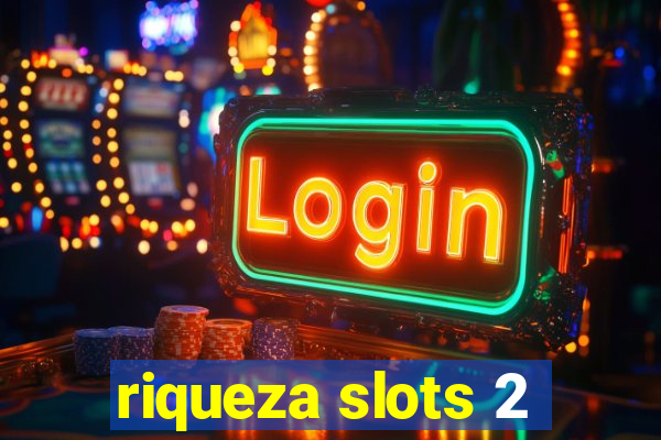 riqueza slots 2