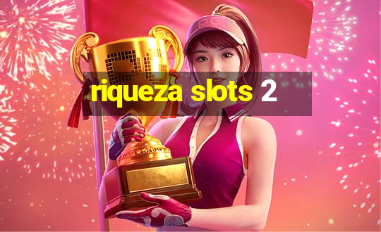 riqueza slots 2