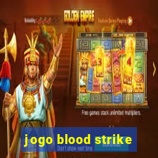 jogo blood strike