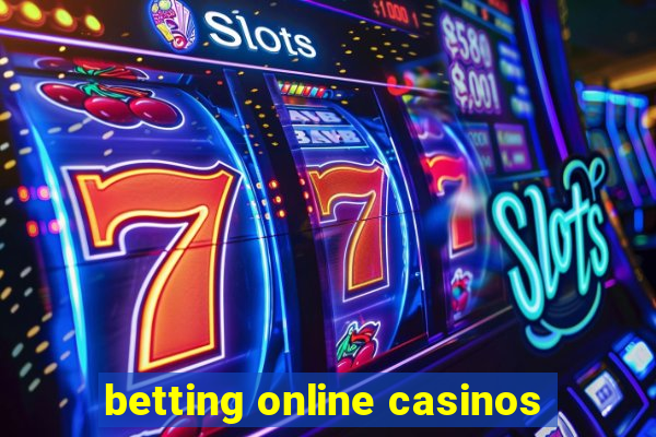 betting online casinos