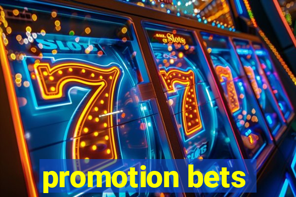 promotion bets