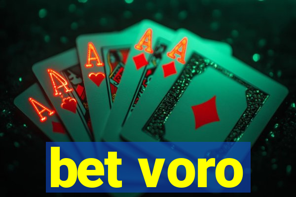 bet voro