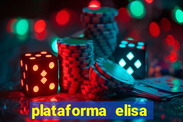 plataforma elisa bet é confiável