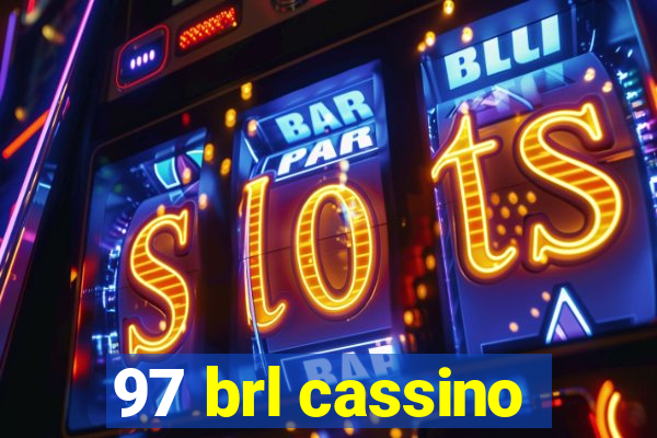 97 brl cassino