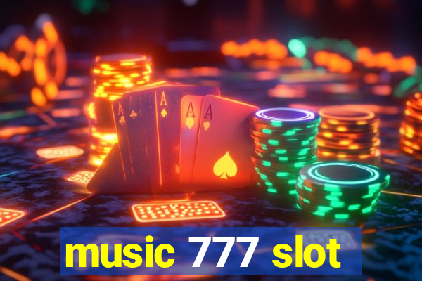 music 777 slot