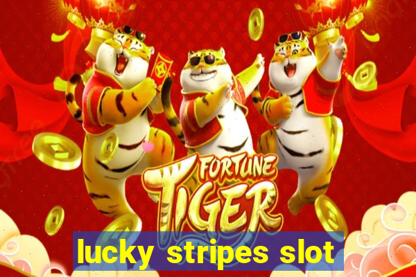 lucky stripes slot