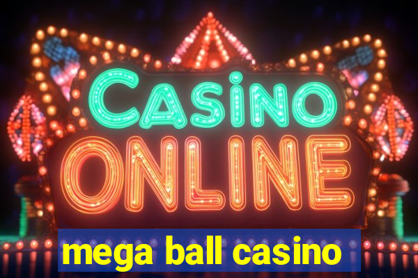 mega ball casino