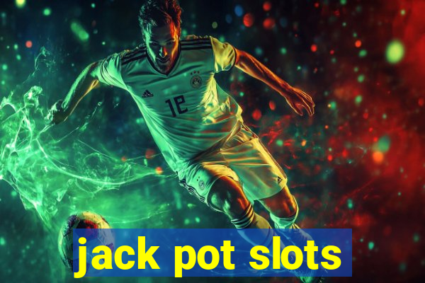 jack pot slots