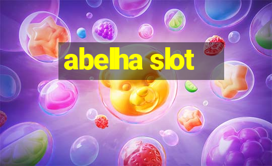 abelha slot