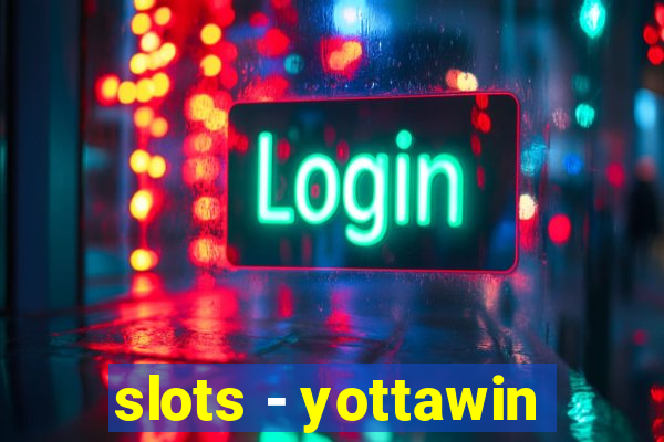 slots - yottawin