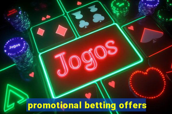 promotional betting offers