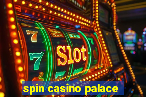 spin casino palace