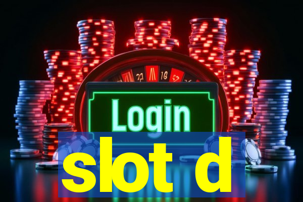 slot d