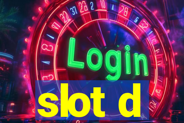 slot d