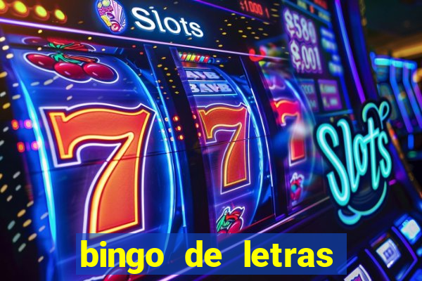 bingo de letras para imprimir gratis