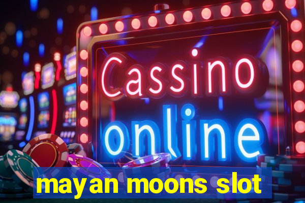 mayan moons slot