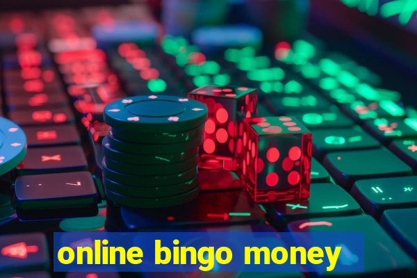 online bingo money