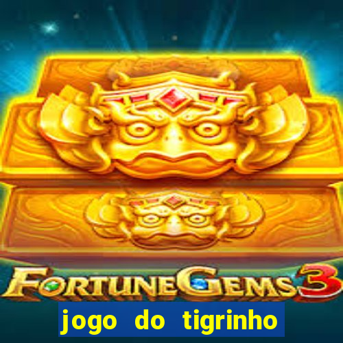 jogo do tigrinho cartao de credito