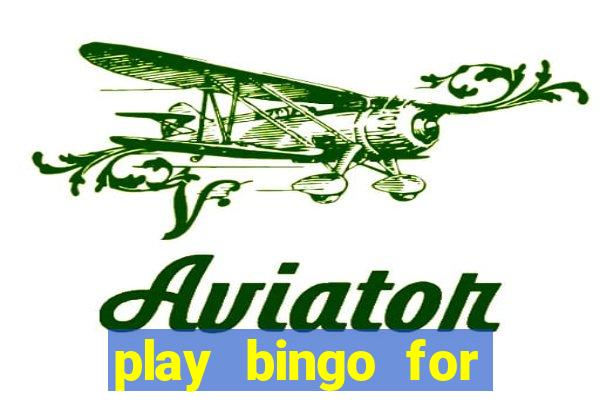 play bingo for free win real money